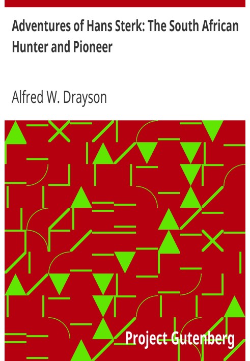 Пригоди Ганса Штерка: південноафриканський мисливець і піонер