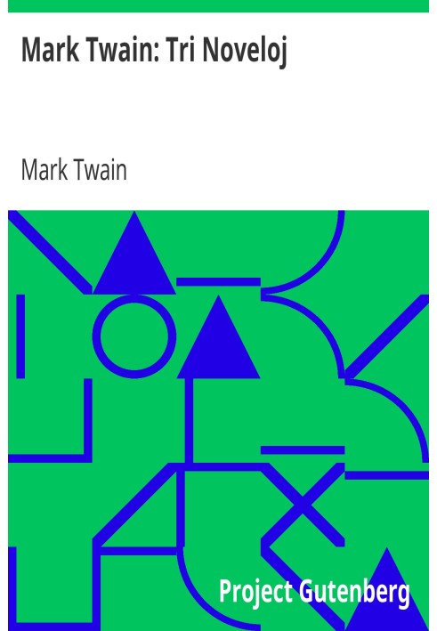 Mark Twain: Three Short Stories