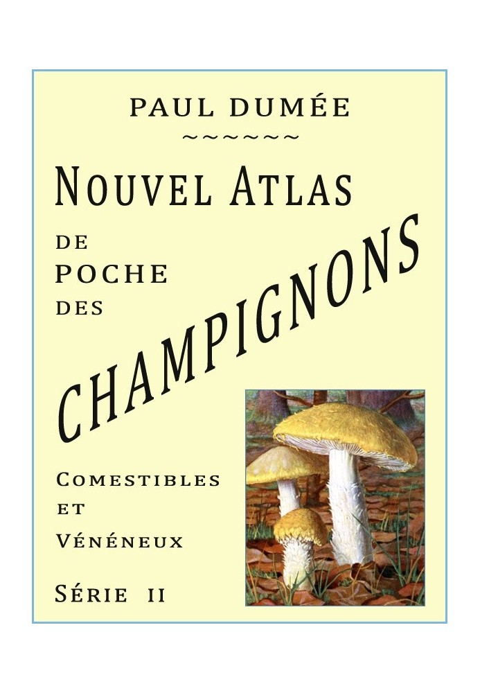 New pocket atlas of the most widespread edible and poisonous mushrooms. Series II (First Edition)