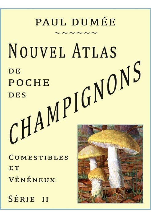 New pocket atlas of the most widespread edible and poisonous mushrooms. Series II (First Edition)