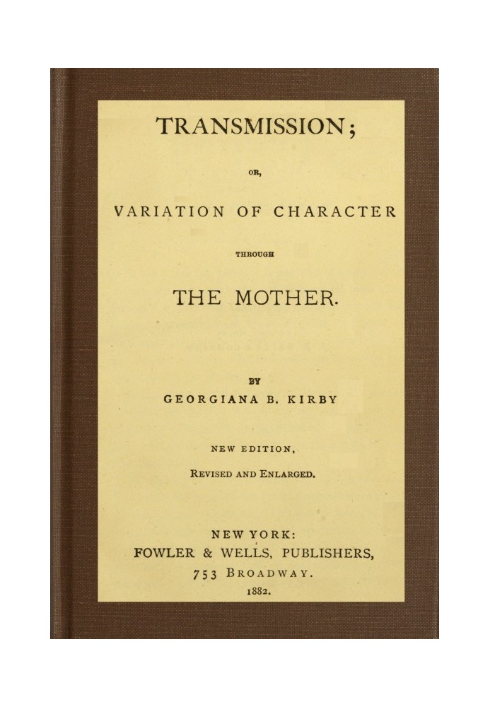 Transmission; or, Variation of Character Through the Mother