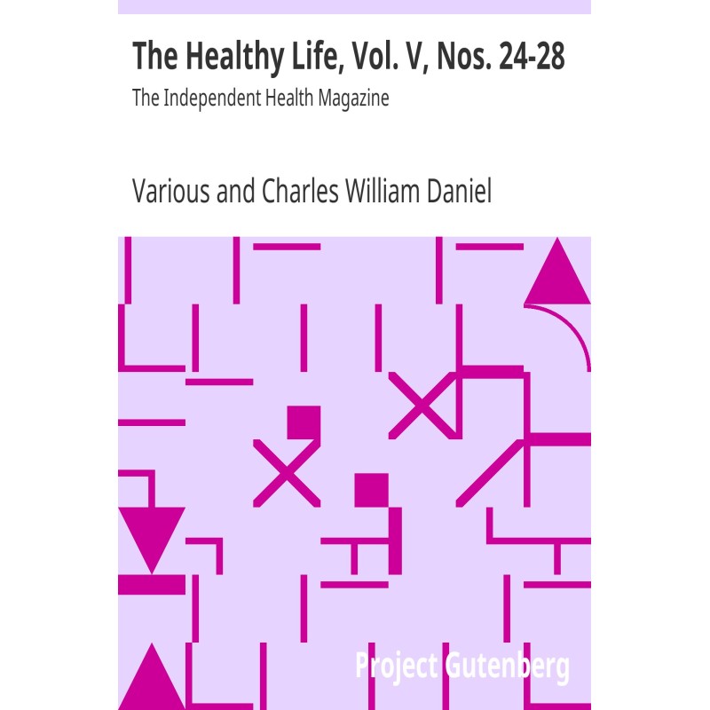 The Healthy Life, Vol. V,...
