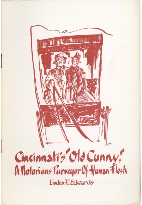 Cincinnati's "Old Cunny": A Notorious Purveyor of Human Flesh