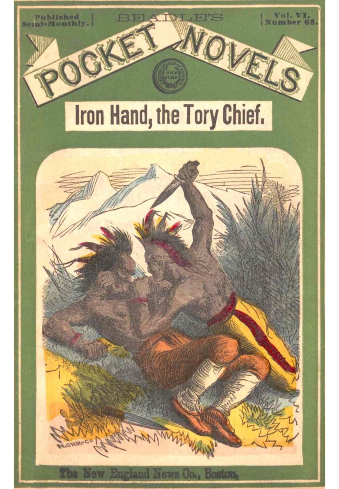 Iron Hand, Chief of the Tory League; or, The Double Face