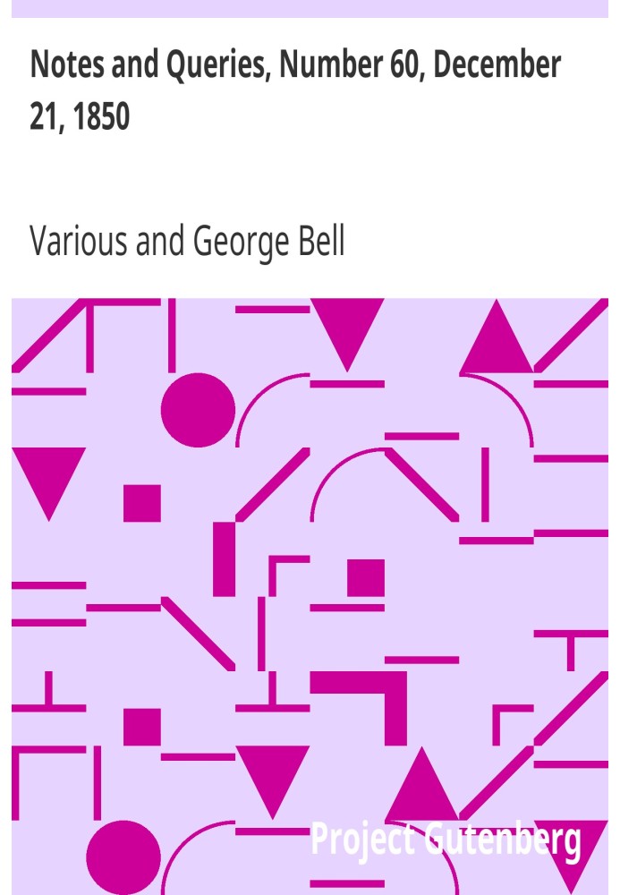 Заметки и вопросы, номер 60, 21 декабря 1850 г. Средство общения литераторов, художников, антикваров, специалистов по генеалогии