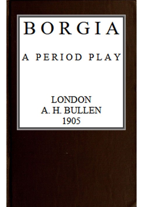 Borgia: A Period Play