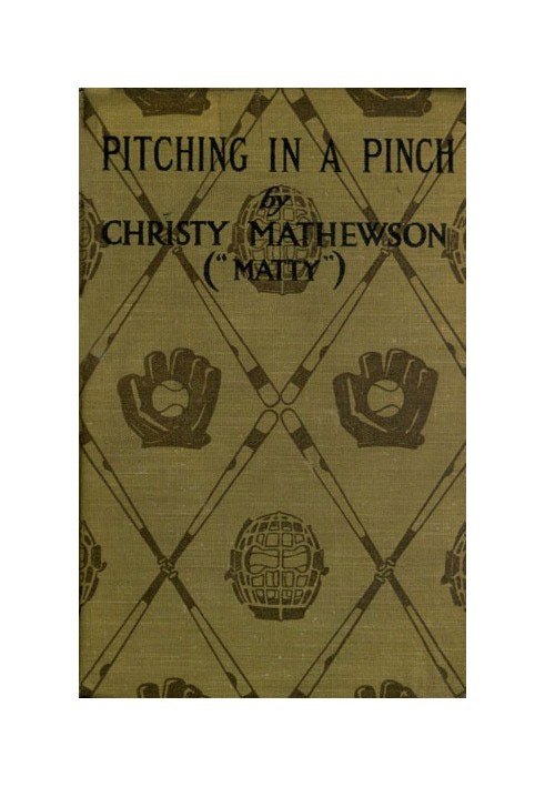 Pitching in a Pinch; or, Baseball from the Inside