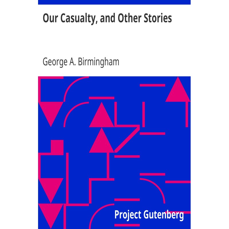 Our Casualty, and Other...