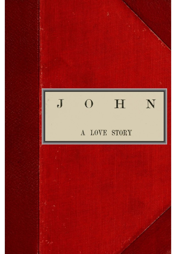 John, A Love Story; vol. 2 of 2