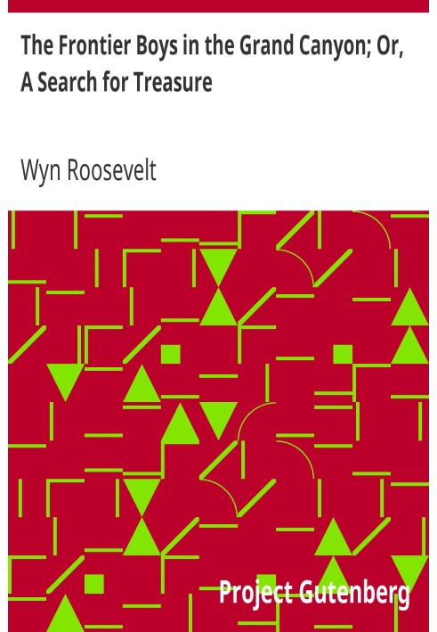 Прикордонні хлопці у Великому каньйоні; Або «Пошук скарбу».