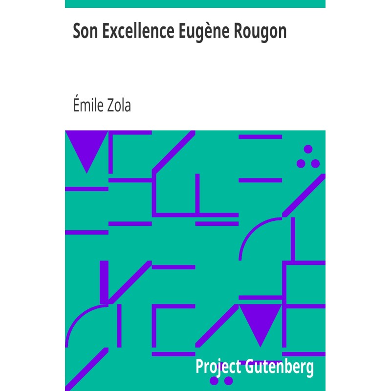 His Excellency Eugène Rougon