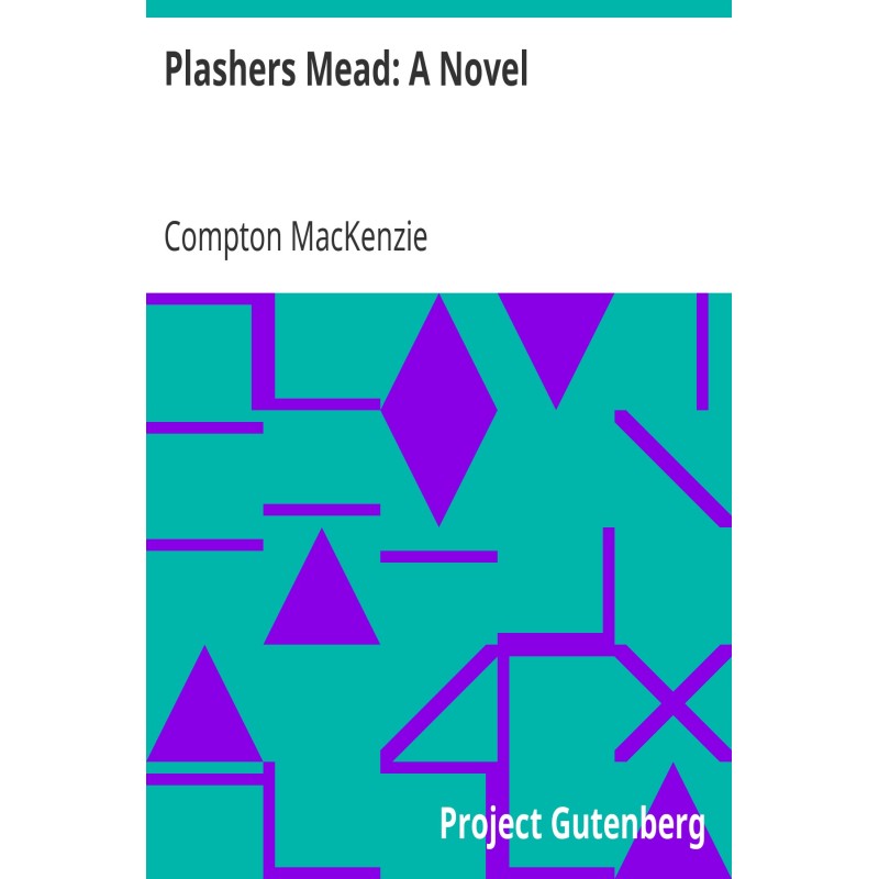 Plashers Mead: A Novel