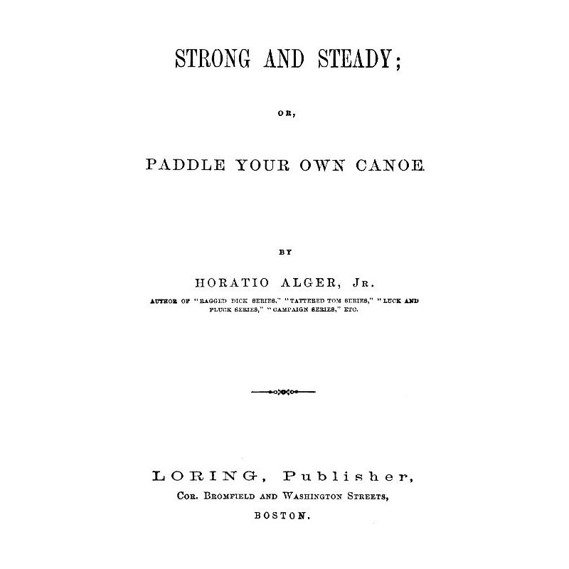 Strong and Steady; Or,...