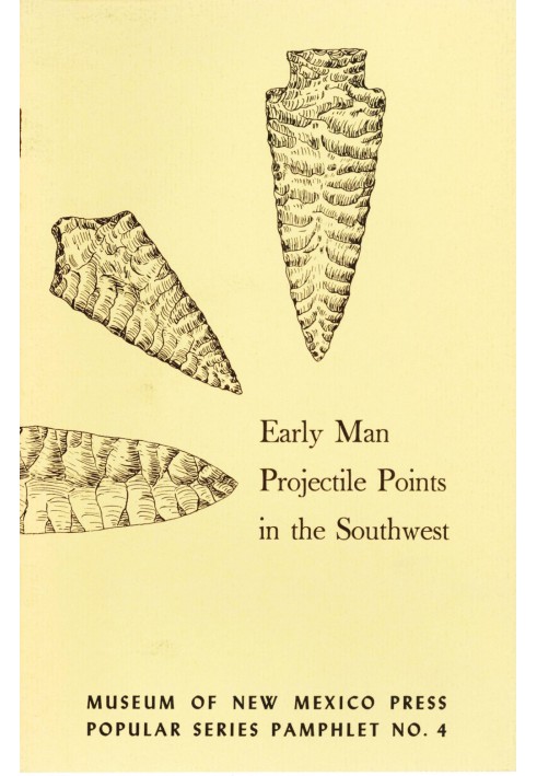 Early Man Projectile Points in the Southwest