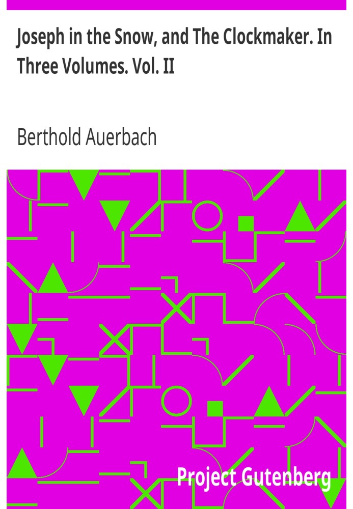 «Иосиф в снегу» и «Часовщик». В трёх томах. Том. II.