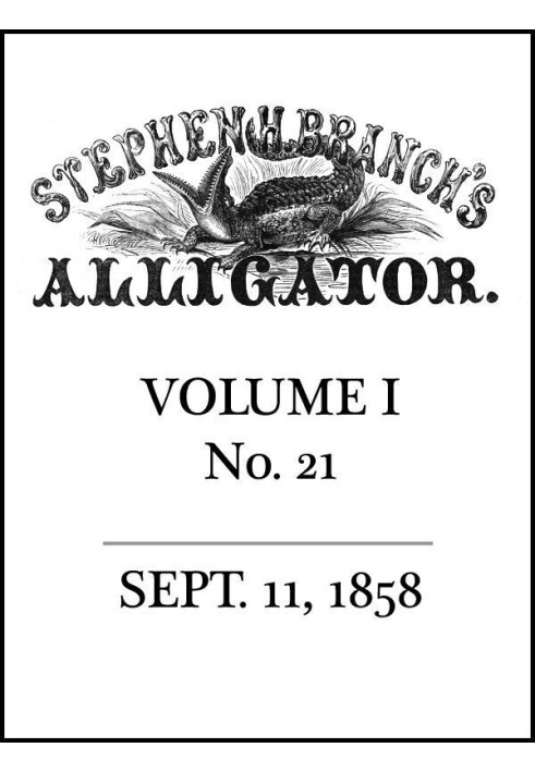 Stephen H. Branch's Alligator, Vol. 1 no. 21, September 11, 1858