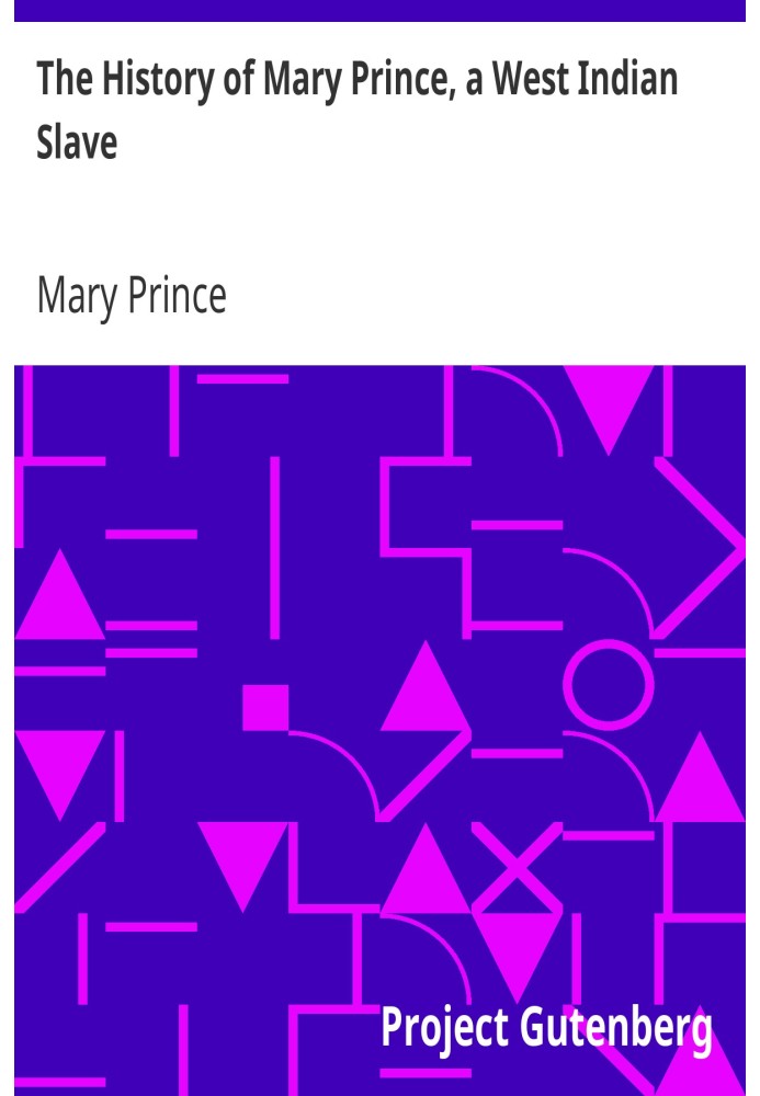 The History of Mary Prince, a West Indian Slave