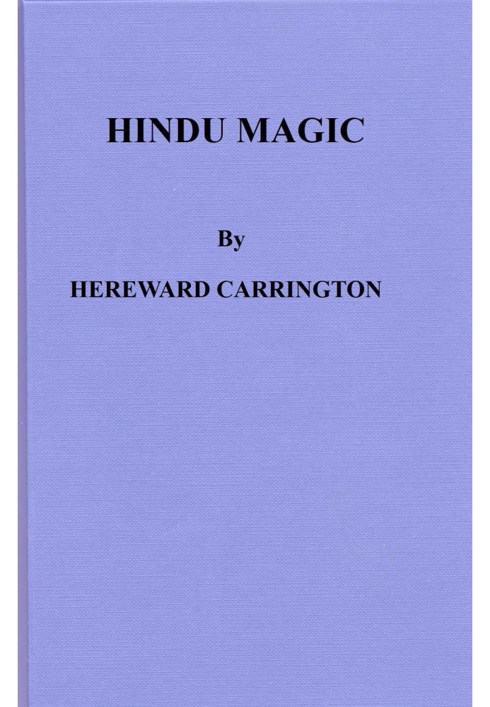 Hindu Magic: An Expose of the Tricks of the Yogis and Fakirs of India