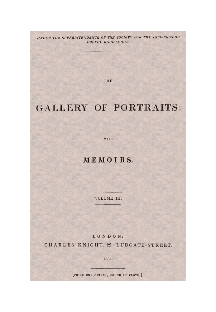 The Gallery of Portraits: with Memoirs. Volume 3 (of 7)