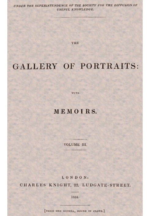 The Gallery of Portraits: with Memoirs. Volume 3 (of 7)