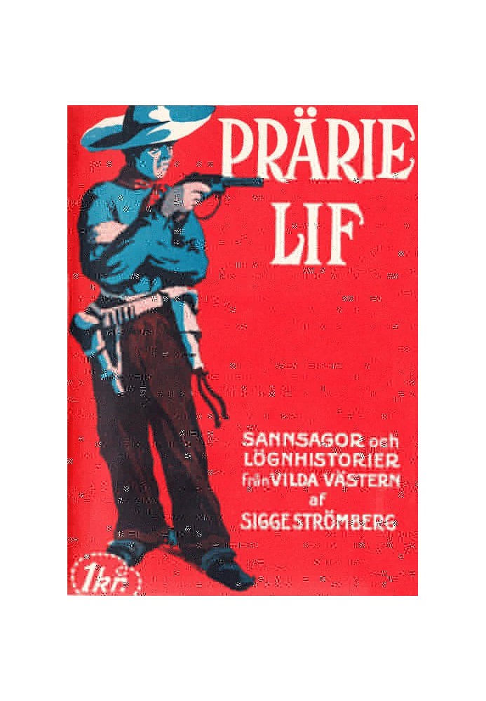 Prairie Life: True Tales and False Stories from the Wild West