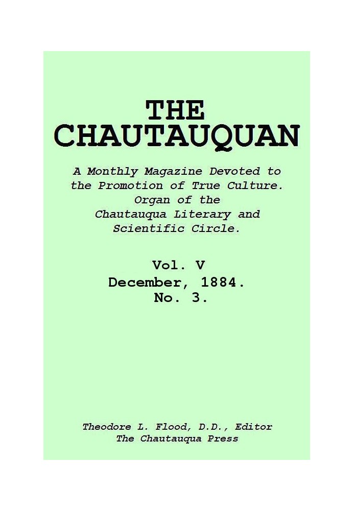 The Chautauquan, Vol. 05, December 1884, No. 3