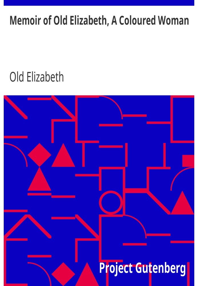 Memoir of Old Elizabeth, A Coloured Woman