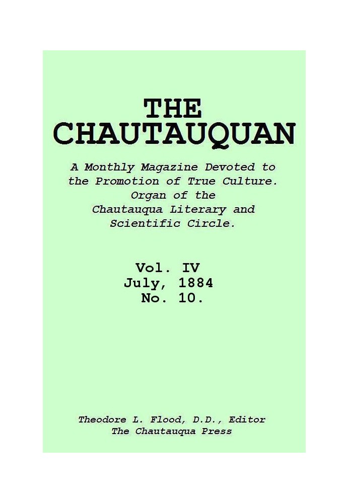 The Chautauquan, Vol. 04, July 1884, No. 10