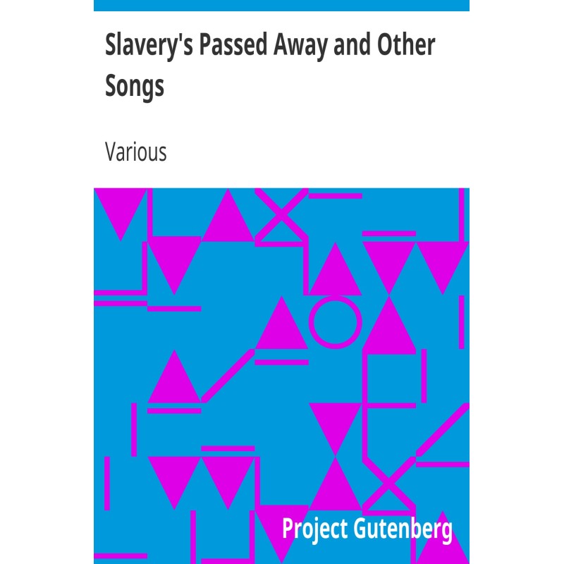 Slavery's Passed Away и...