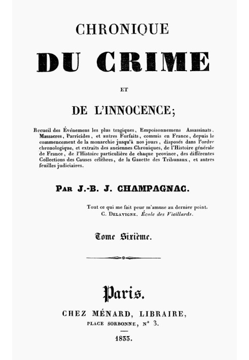 Chronicle of crime and innocence, volume 6/8 Collection of the most tragic events;...