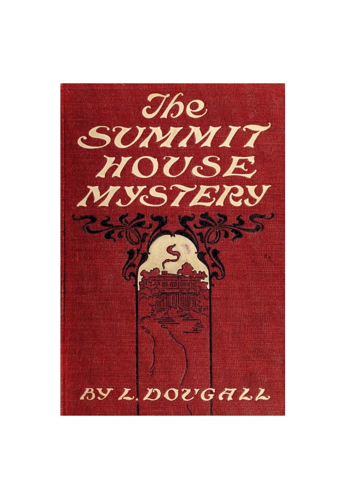 The Summit House Mystery; Or, The Earthly Purgatory