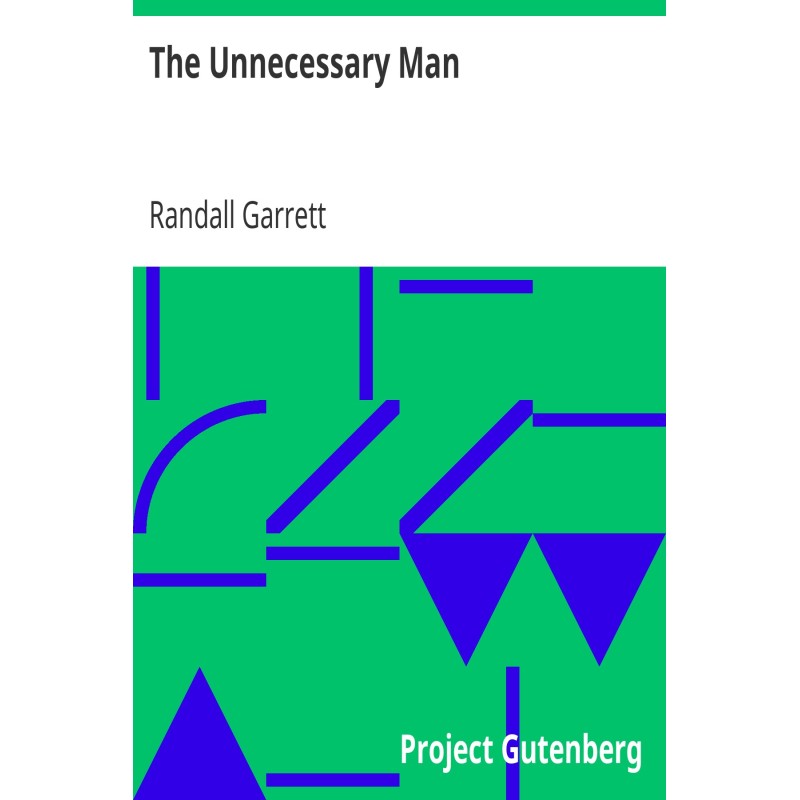 The Unnecessary Man