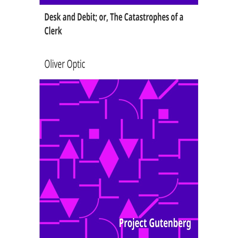 Desk and Debit; or, The...