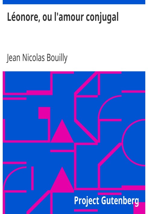 Леонора, или супружеская любовь, исторический факт в двух действиях и в прозе, смешанной с песнями.