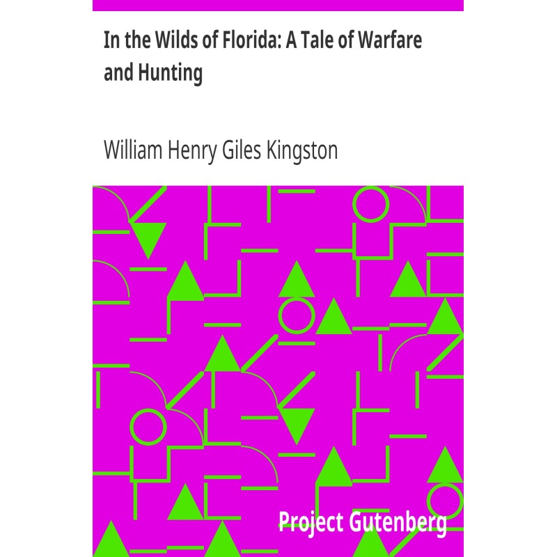 In the Wilds of Florida: A...