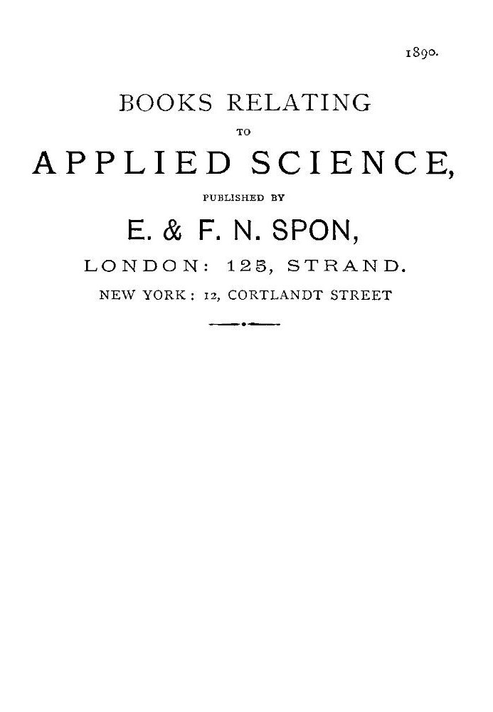 Books Relating to Applied Science, Published by E. & F. N. Spon, 1890.