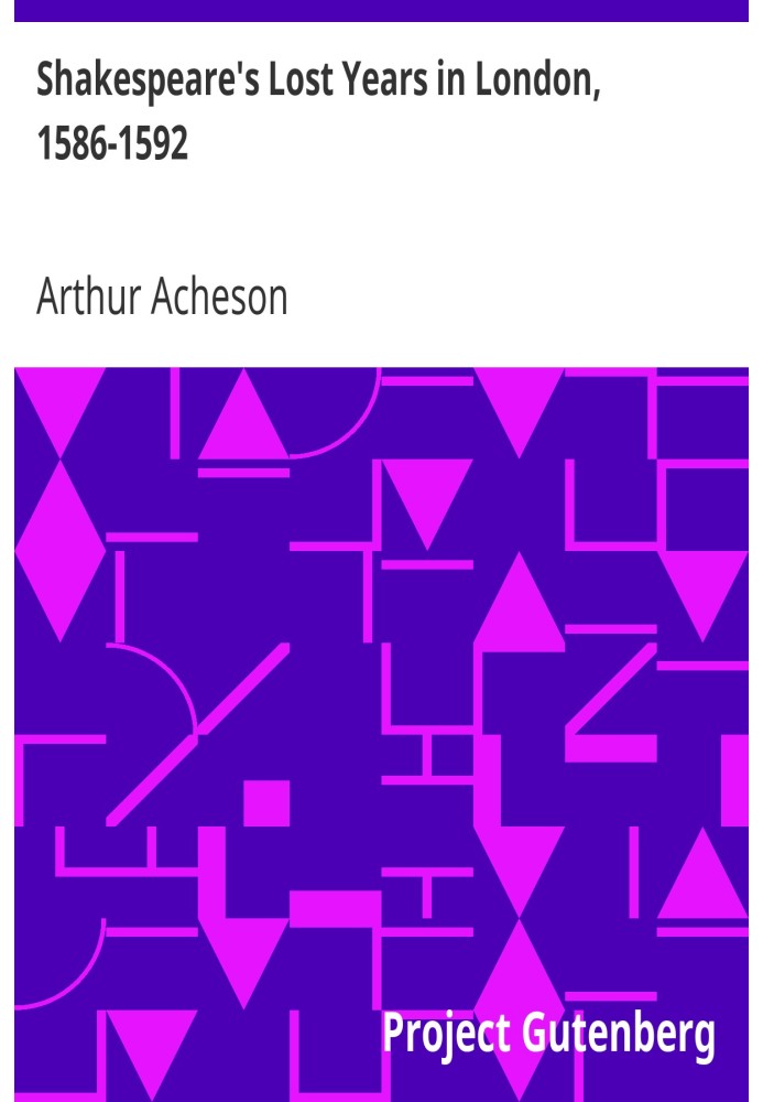 Shakespeare's Lost Years in London, 1586-1592