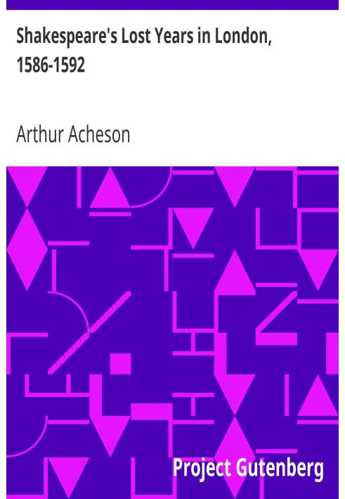 Shakespeare's Lost Years in London, 1586-1592