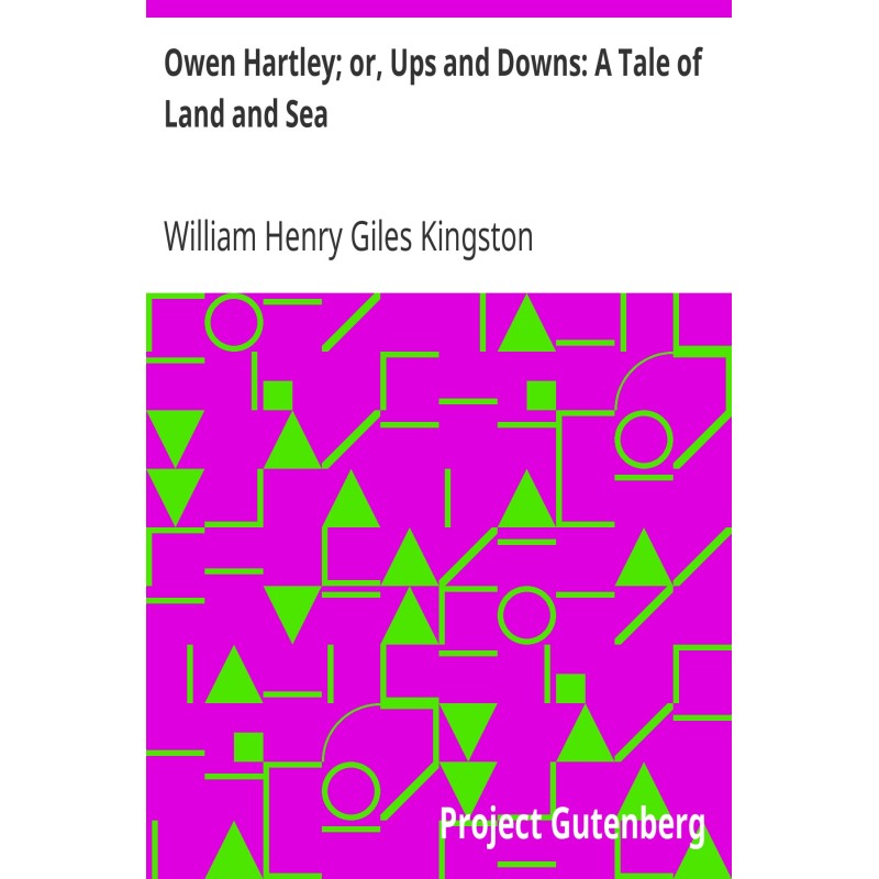 Оуэн Хартли; или, Взлеты и...