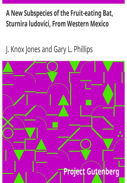 A New Subspecies of the Fruit-eating Bat, Sturnira ludovici, From Western Mexico