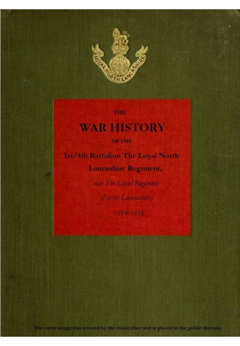 The War History of the 1st/4th Battalion, the Loyal North Lancashire Regiment now the Loyal Regiment (North Lancashire), 1914-19