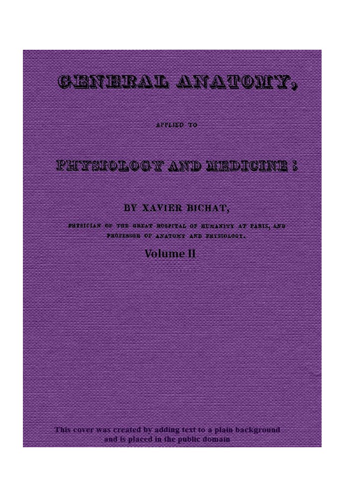 General Anatomy, Applied to Physiology and Medicine, Vol. 2 (of 3)