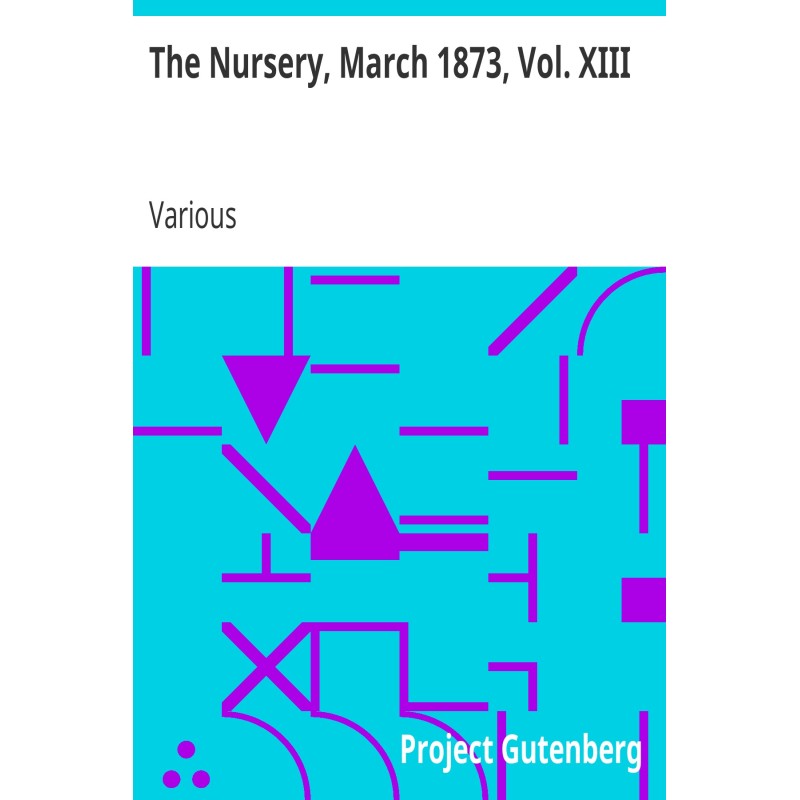 The Nursery, March 1873,...