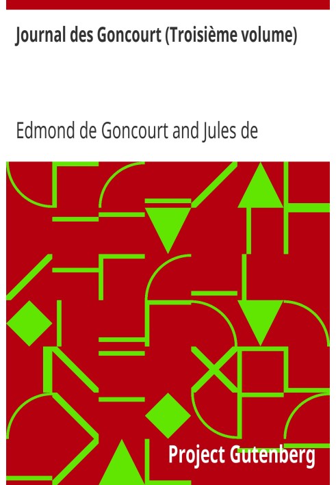 Journal des Goncourt (Third volume) Memoirs of literary life