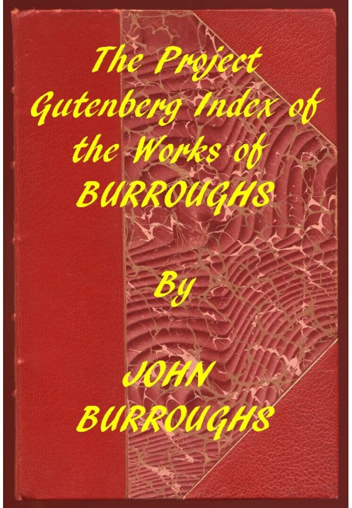 Index of the Project Gutenberg Works of John Burroughs