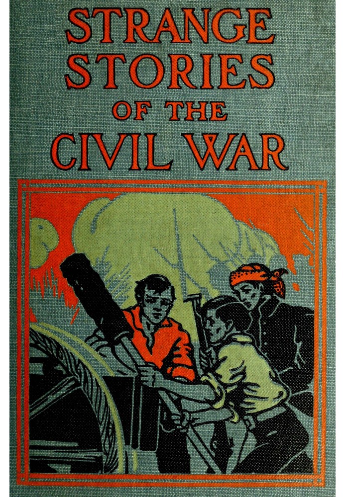 Strange stories of the Civil War