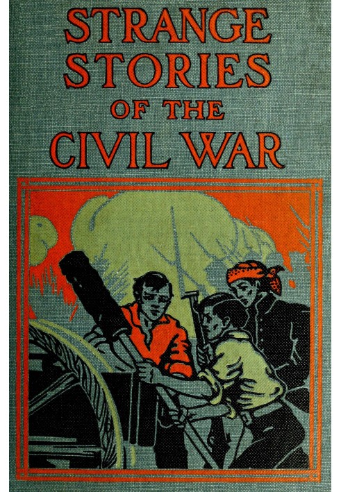 Strange stories of the Civil War