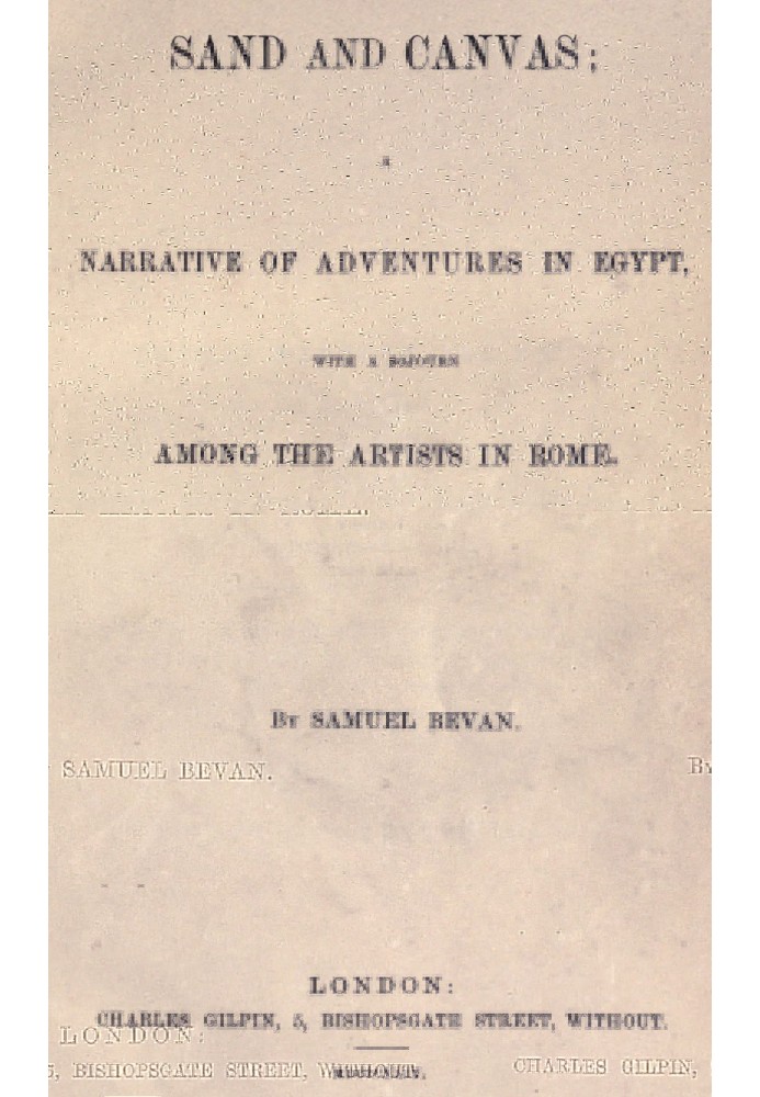 Sand and Canvas: Narrative of adventures in Egypt with a sojourn among the artists in Rome