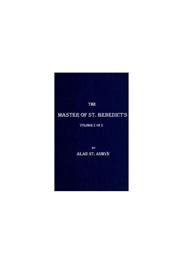 The master of St. Benedict's, Vol. 2 (of 2)