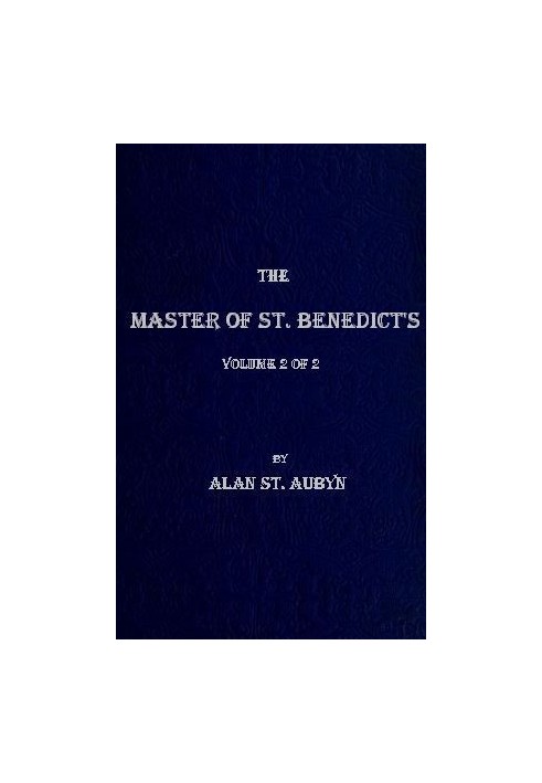 The master of St. Benedict's, Vol. 2 (of 2)